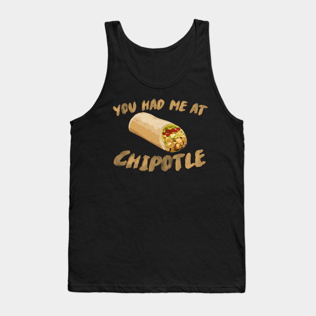 You Had Me At Chipotle